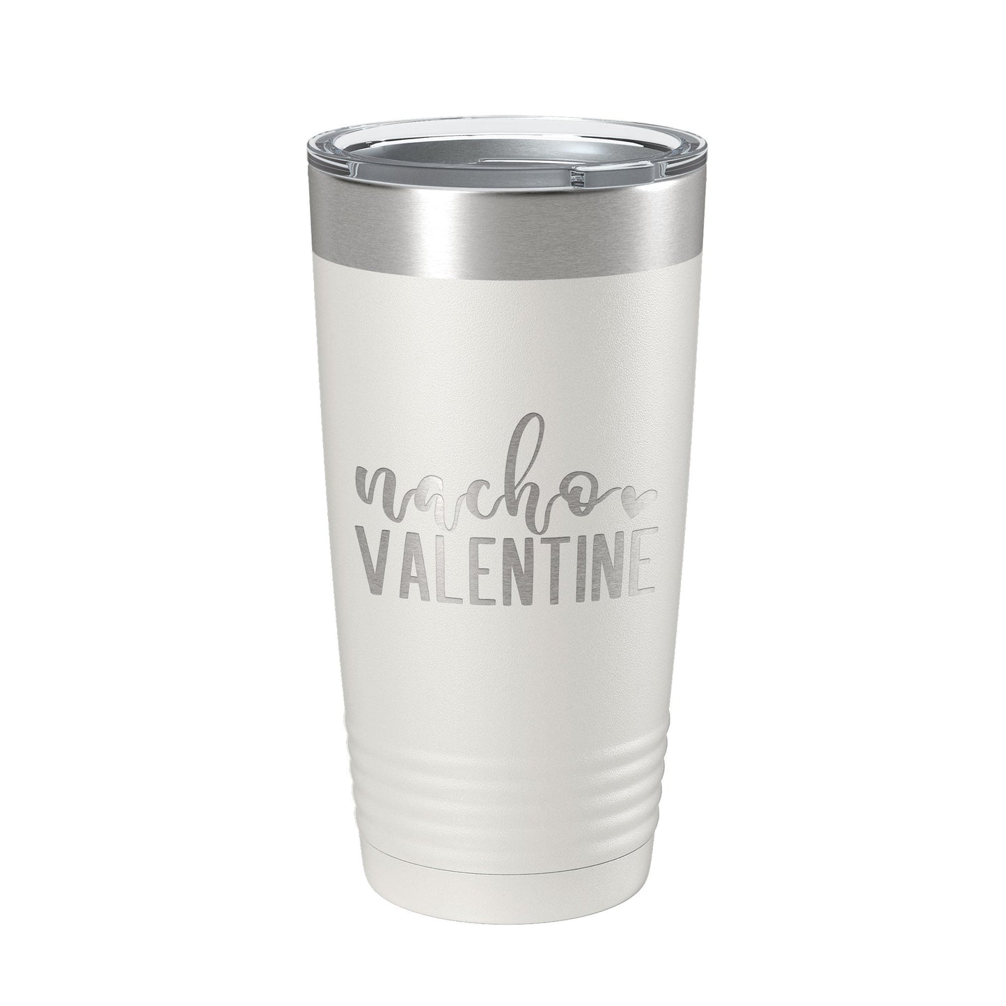 Nacho Valentine Tumbler Not Your Valentine Funny Valentine's Day Travel Mug Insulated Laser Engraved Coffee Cup 20 oz-7