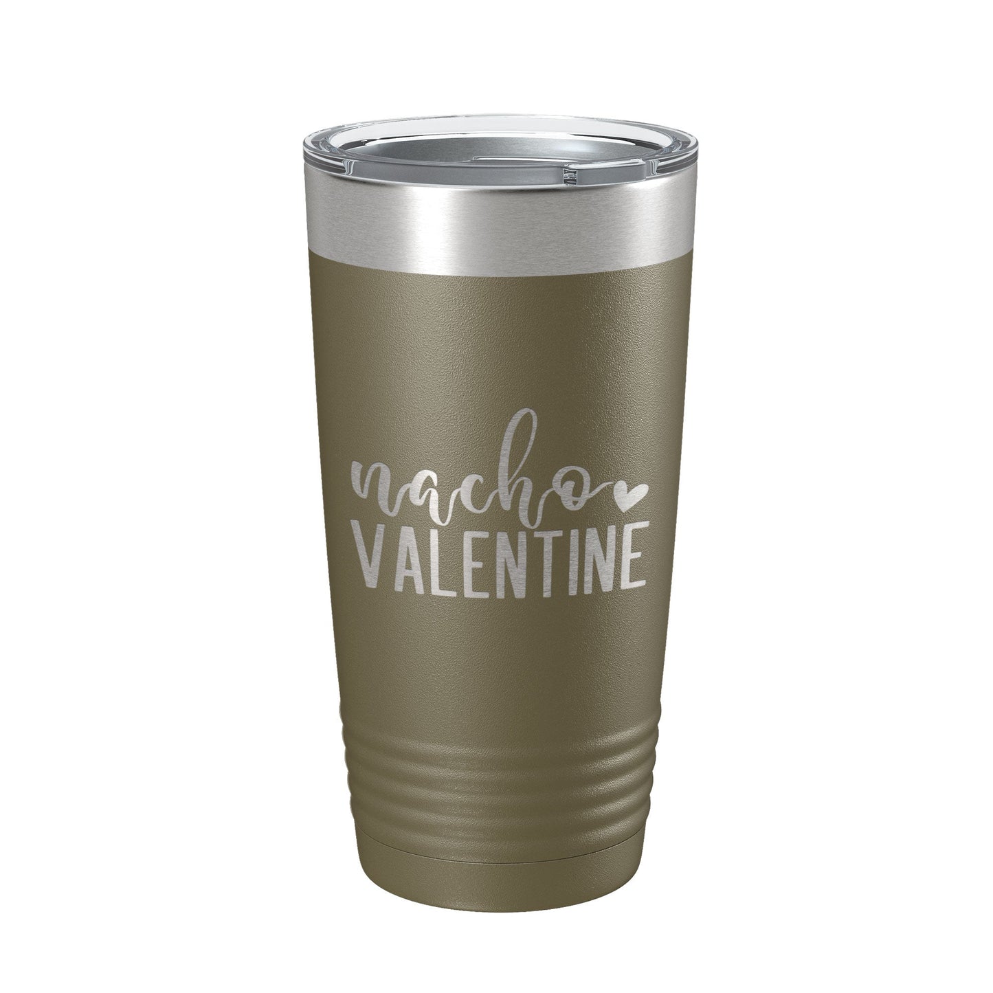 Nacho Valentine Tumbler Not Your Valentine Funny Valentine's Day Travel Mug Insulated Laser Engraved Coffee Cup 20 oz-21