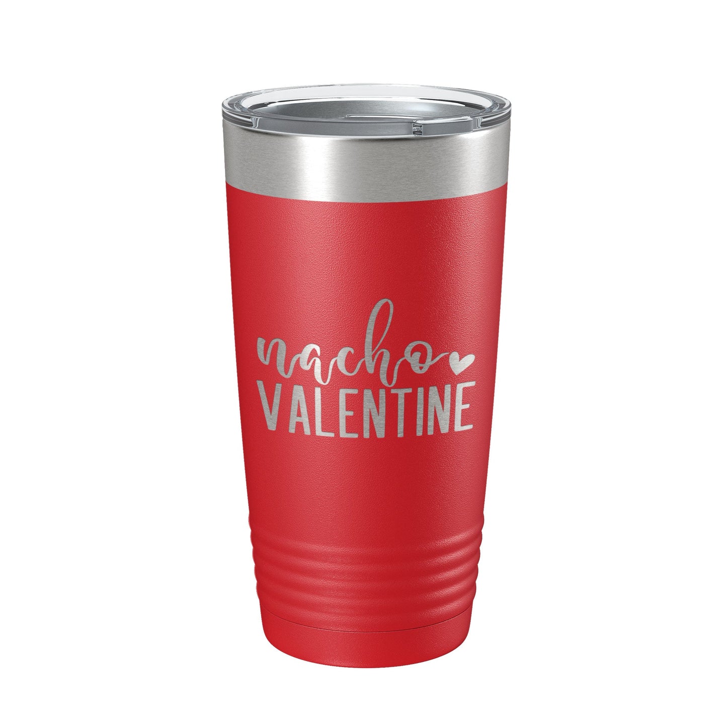 Nacho Valentine Tumbler Not Your Valentine Funny Valentine's Day Travel Mug Insulated Laser Engraved Coffee Cup 20 oz-10