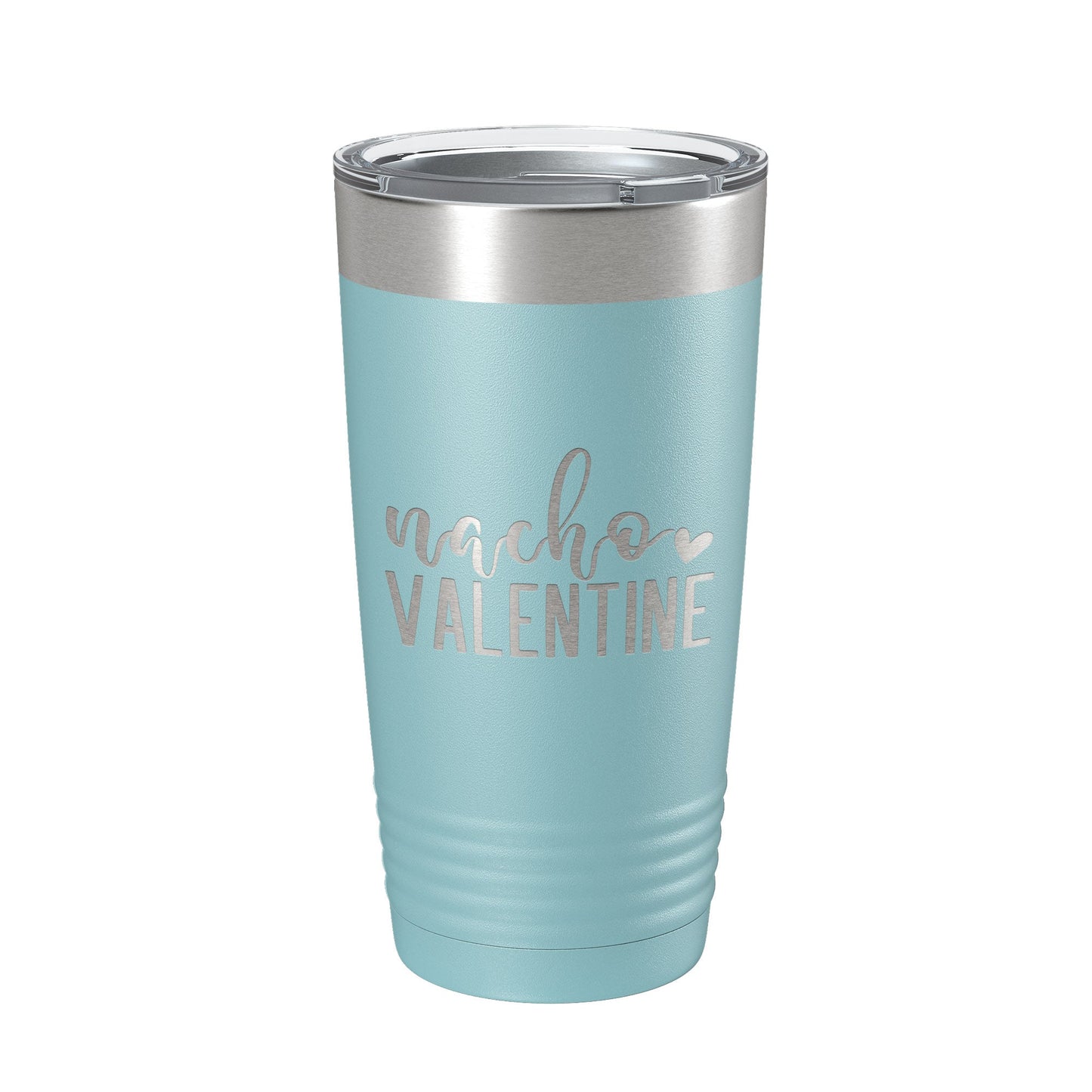 Nacho Valentine Tumbler Not Your Valentine Funny Valentine's Day Travel Mug Insulated Laser Engraved Coffee Cup 20 oz-13