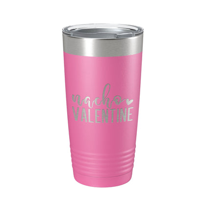 Nacho Valentine Tumbler Not Your Valentine Funny Valentine's Day Travel Mug Insulated Laser Engraved Coffee Cup 20 oz-11
