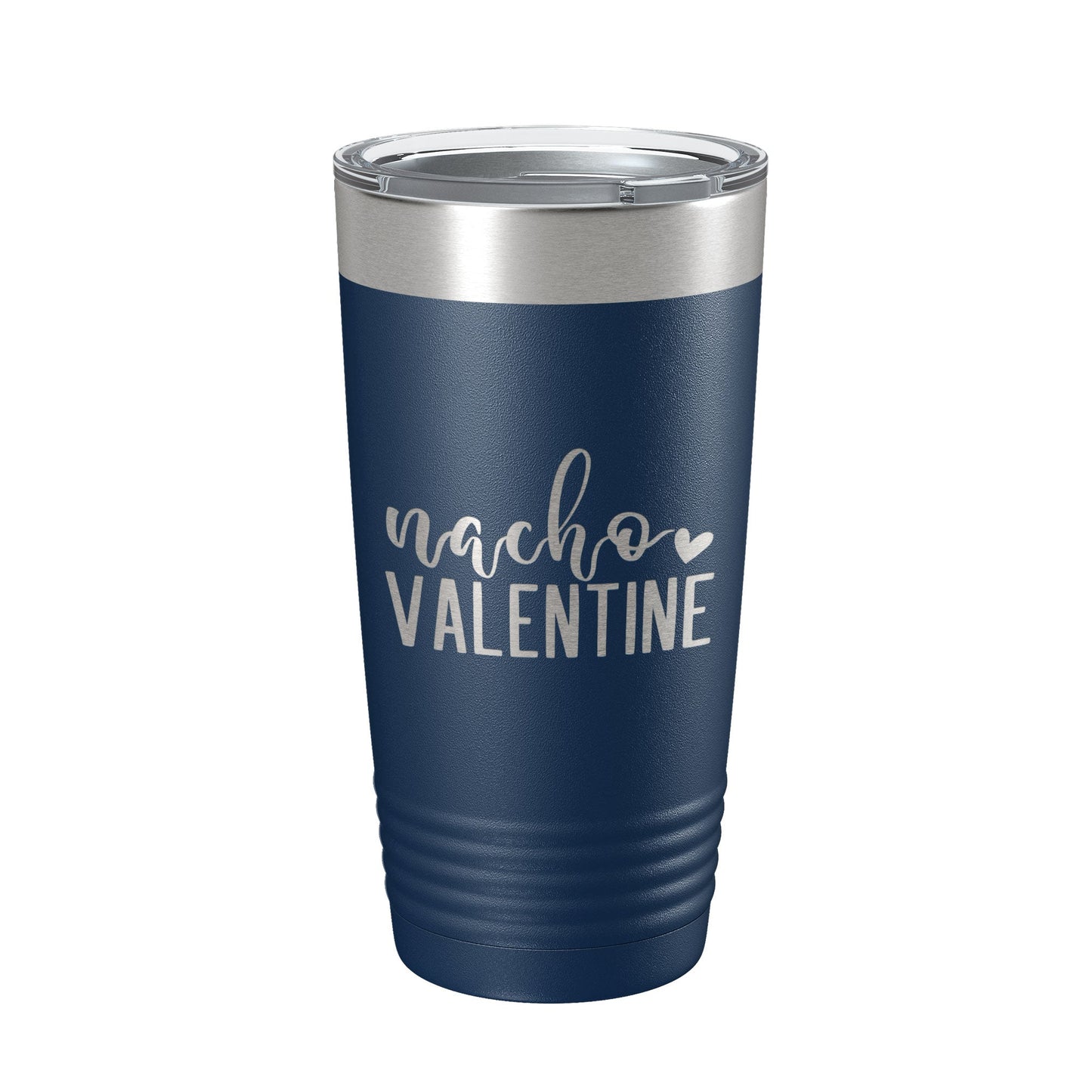 Nacho Valentine Tumbler Not Your Valentine Funny Valentine's Day Travel Mug Insulated Laser Engraved Coffee Cup 20 oz-8