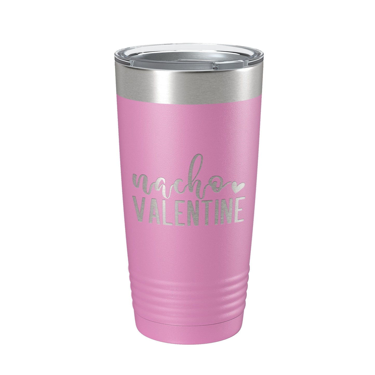 Nacho Valentine Tumbler Not Your Valentine Funny Valentine's Day Travel Mug Insulated Laser Engraved Coffee Cup 20 oz-14