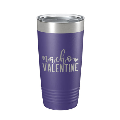 Nacho Valentine Tumbler Not Your Valentine Funny Valentine's Day Travel Mug Insulated Laser Engraved Coffee Cup 20 oz-15